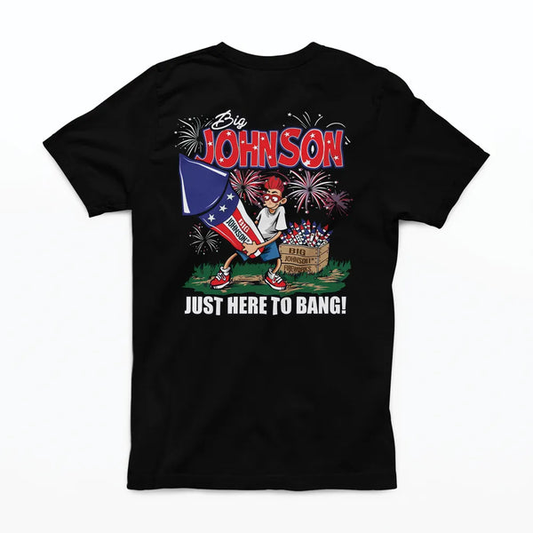 Camiseta Algodão Premium Big Johnson - Just Here to Bang